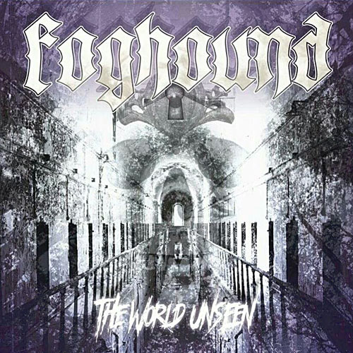 Foghound 'The World Unseen'