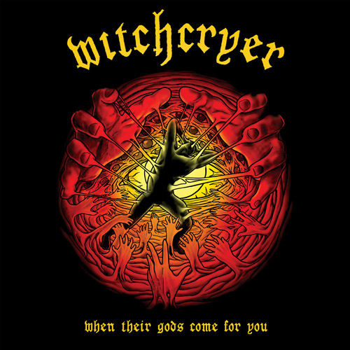 Witchcryer 'When Their Gods Come For You'