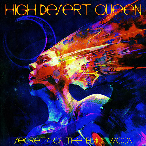 High Desert Queen 'Secrets of the Black Moon'