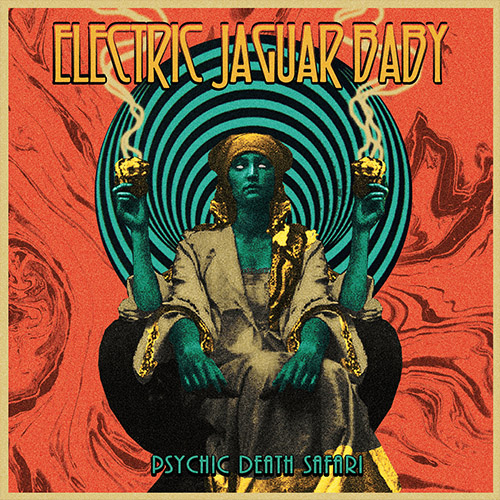 Electric Jaguar baby 'Psychic Death Safari'