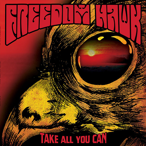 Freedom Hawk 'Take All You Can'