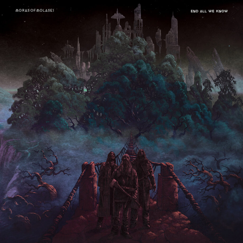 Morass of Molasses 'End All We Know'