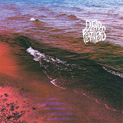 Dead Feathers 'Full Circle'