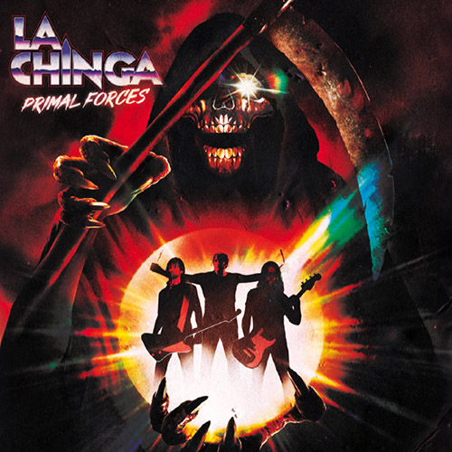 La Chinga 'Primal Forces'
