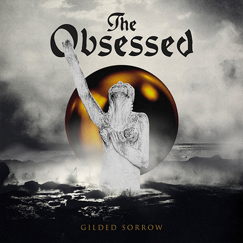 The Obsessed 'Gilded Sorrow'