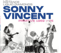 Sonny Vincent 'Primitive 1969​-​1976'