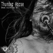 Thunder Horse ‘Dead Alive in TX’
